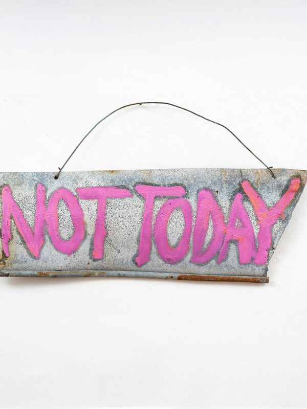 Not Today