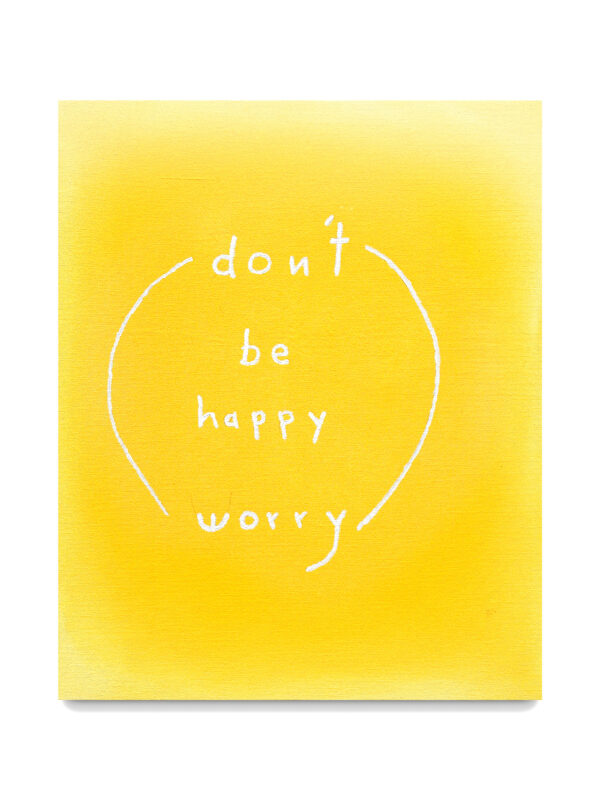 dont be happy worry